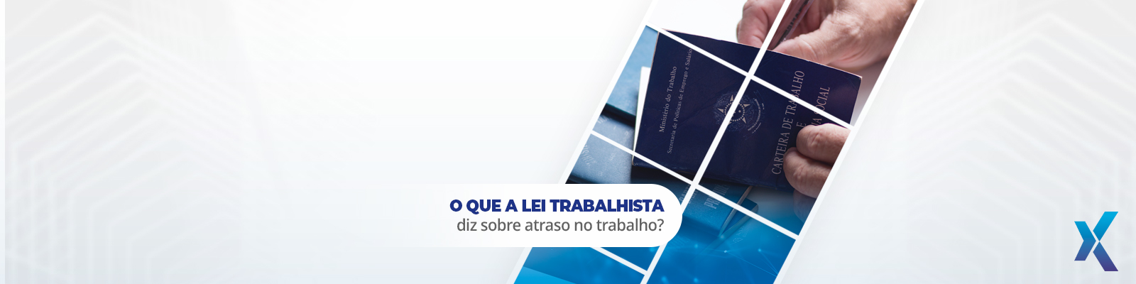 O que a lei trabalhista diz sobre atraso no trabalho?